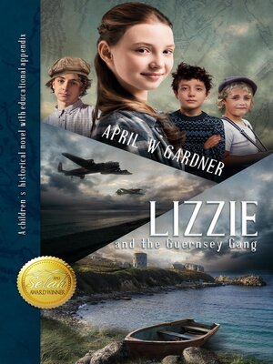 cover image of Lizzie and the Guernsey Gang, a Christian WWII novel